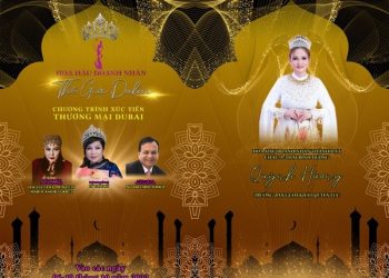 Chương trình sự kiện xúc tiến Thương mại & Hoa hậu Doanh Nhân Thế giới Dubai