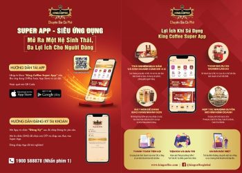 King Coffee Super App: Mở ra một hệ sinh thái đa lợi ích cho người dùng