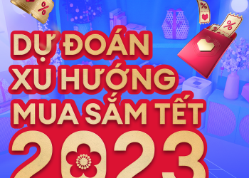 Dự đoán xu hướng mua sắm Tết 2023 – Người tiêu dùng sẵn sàng mở ví sắm Tết