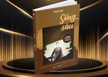 “Sống sâu – Deep Living” – giúp bạn trẻ có được góc nhìn sâu hơn về mọi mặt của cuộc sống