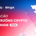 Kyros Ventures kết hợp BingX ra mắt Báo cáo Thị trường Crypto Việt Nam 2024