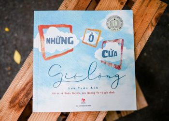 “Những Ô Cửa Gió Lộng”: Câu chuyện gia đình xúc động về Xuân Quỳnh – Lưu Quang Vũ